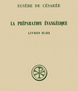 SC 228 LA PREPARATION EVANGELIQUE - LIVRES II-III