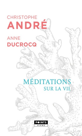 MEDITATIONS SUR LA VIE