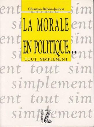 LA MORALE EN POLITIQUE