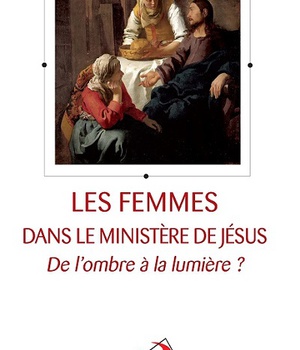 FEMMES DANS LE MINISTERE DE JESUS (LES)