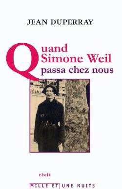 QUAND SIMONE WEIL PASSA CHEZ NOUS