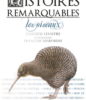 HISTOIRES REMARQUABLES. LES OISEAUX