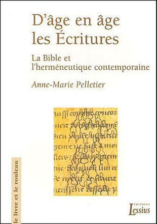 D'AGE EN AGE, LES ECRITURES - LA BIBLE ET L'HERMENEUTIQUE CONTEMPORAINE