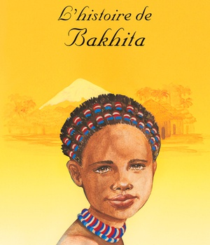 L'HISTOIRE DE BAKHITA