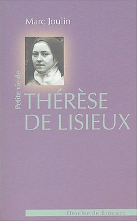 PETITE VIE DE THERESE DE LISIEUX
