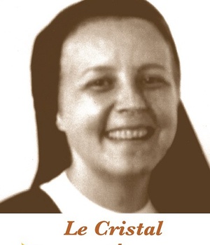 LE CRISTAL ET LE FEU - SOEUR MARIE-ELISABETH DE LA TRANSFIGURATION, CARMELITE