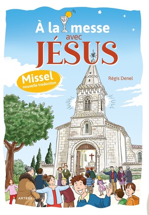 A LA MESSE AVEC JESUS - MISSEL