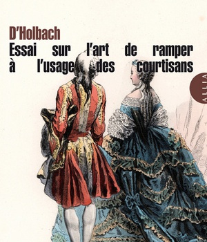 ESSAI SUR L'ART DE RAMPER A L'USAGE DES COURTISANS