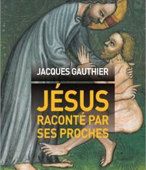 JESUS RACONTE PAR SES PROCHES
