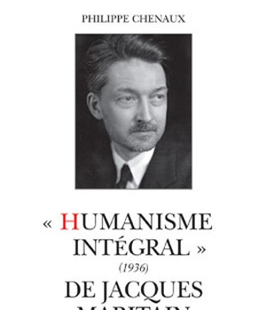 HUMANISME INTEGRAL (1936) DE JACQUES MARITAIN
