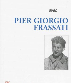 PRIER 15 JOURS AVEC PIER GIORGIO FRASSATI