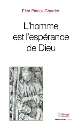 L'HOMME EST L'ESPERANCE DE DIEU