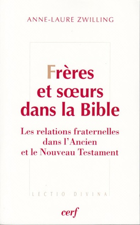 FRERES ET SOEURS DANS LA BIBLE