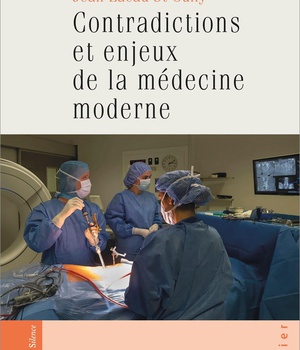CONTRADICTIONS ET ENJEUX DE LA MEDECINE MODERNE
