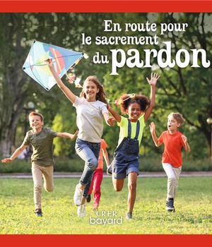 EN ROUTE POUR LE SACREMENT DU PARDON - LIVRE ENFANT