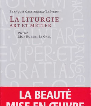 LA LITURGIE, ART ET METIER
