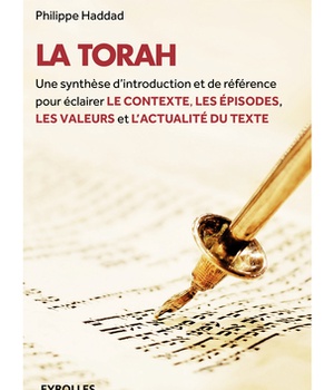 LA TORAH - UNE SYNTHESE D'INTRODUCTION ET DE REFERENCE POUR ECLAIRER LE CONTEXTE, LES EPISODES, LES