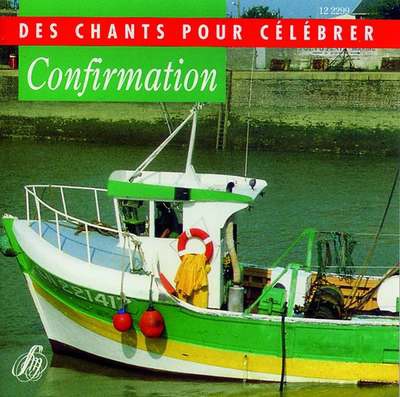 CONFIRMATION - DES CHANTS POUR CELEBRER - AUDIO