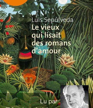 LE VIEUX QUI LISAIT DES ROMANS D'AMOUR - LIVRE AUDIO 1 CD MP3