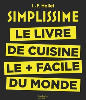 SIMPLISSIME - LE LIVRE DE CUISINE LE + FACILE DU MONDE