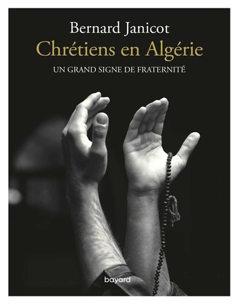 CHRETIENS EN ALGERIE. UN GRAND SIGNE DE FRATERNITE