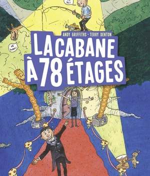 LA CABANE A 13 ETAGES, TOME 06 - LA CABANE A 78 ETAGES