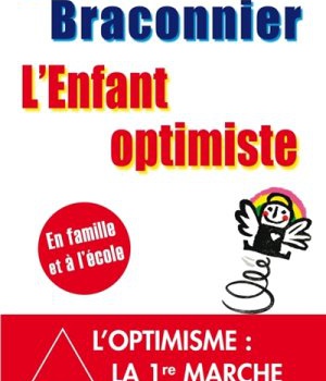 L'ENFANT OPTIMISTE - EN FAMILLE ET A L'ECOLE
