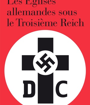LES EGLISES ALLEMANDES SOUS LE IIIE REICH