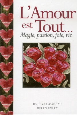 AMOUR EST TOUT (L')