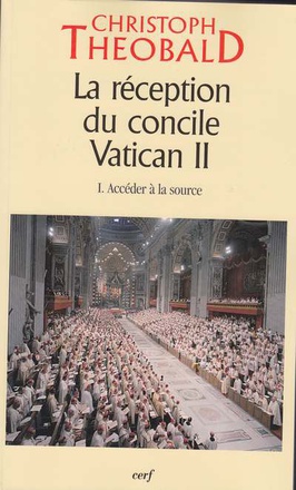 LA RECEPTION DU CONCILE VATICAN II - TOME 1