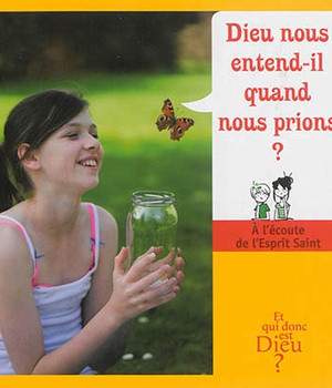 ET QUI DONC EST DIEU - MODULE 9 - ENFANT - DIEU NOUS ENTEND-IL QUAND NOUS PRIONS ?