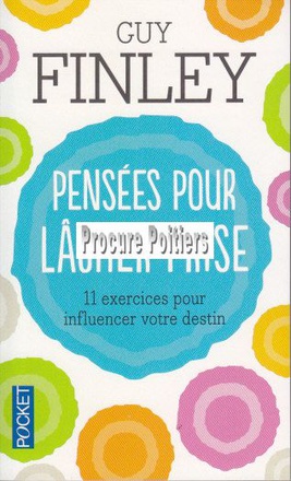 PENSEES POUR LACHER PRISE
