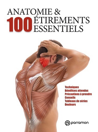 ANATOMIE ET 100 ETIREMENTS ESSENTIELS