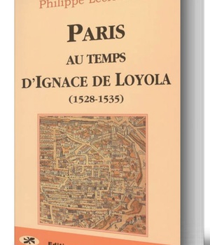 PARIS AU TEMPS D'IGNACE DE LOYOLA