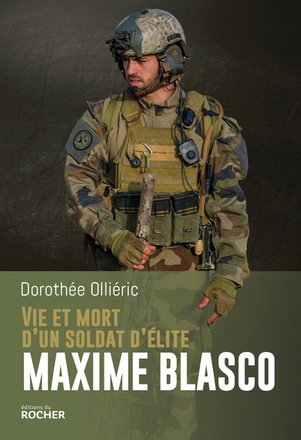 VIE ET MORT D'UN SOLDAT D'ELITE MAXIME BLASCO