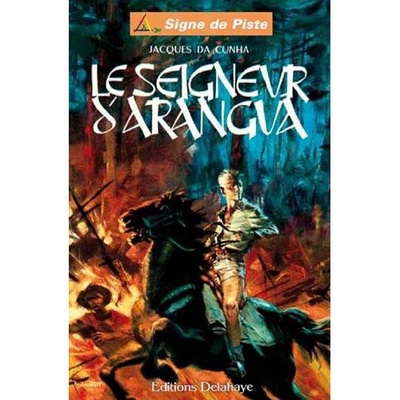 LE SEIGNEUR D'ARANGUA - SIGNE DE PISTE