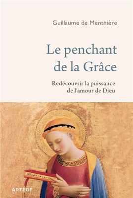 LE PENCHANT DE LA GRACE - LAISSER DIEU AGIR EN NOS VIES