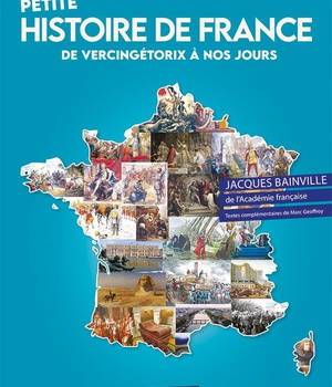 PETITE HISTOIRE DE FRANCE DE VERCINGETORIX A NOS JOURS - EDITION 2025