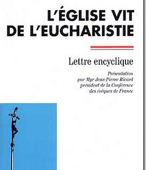 L'EGLISE VIT DE L'EUCHARISTIE