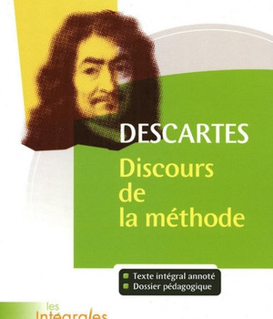 LES INTEGRALES DE PHILO - DESCARTES, DISCOURS DE LA METHODE