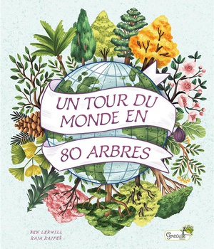UN TOUR DU MONDE EN 80 ARBRES
