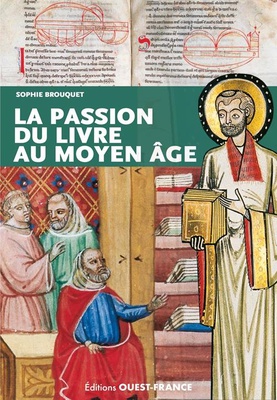 LA PASSION DU LIVRE AU MOYEN AGE