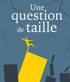 UNE QUESTION DE TAILLE