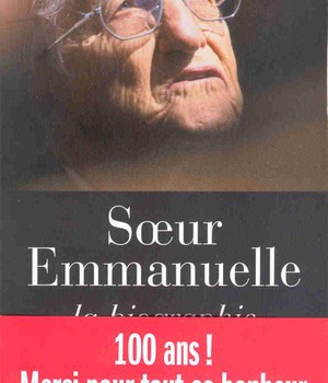 SOEUR EMMANUELLE - LA BIOGRAPHIE