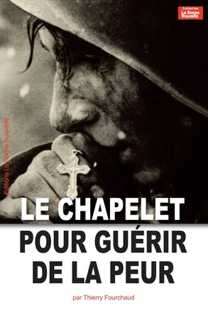 LE CHAPELET POUR GUERIR DE LA PEUR