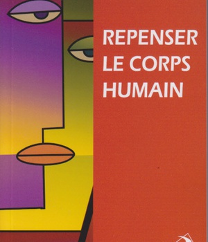 REPENSER LE CORPS HUMAIN