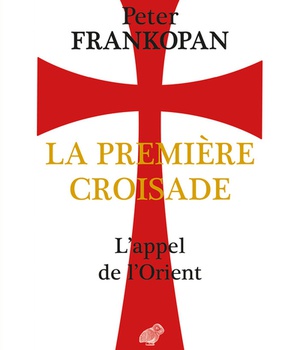LA PREMIERE CROISADE - L'APPEL DE L'ORIENT - ILLUSTRATIONS, NOIR ET BLANC