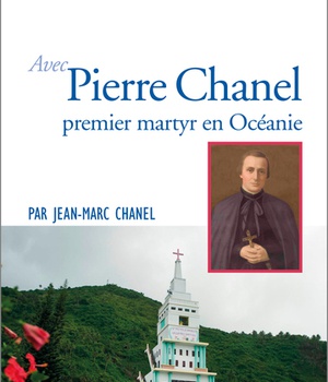 PRIER 15 JOURS AVEC PIERRE CHANEL - PREMIER MARTYR EN OCEANIE