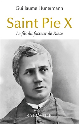 SAINT PIE X - LE FILS DU FACTEUR DE RIESE