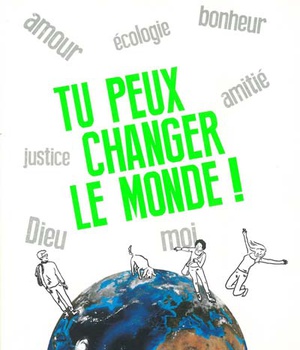 TU PEUX CHANGER LE MONDE! (NOUVELLE EDITION AUGMENTEE)